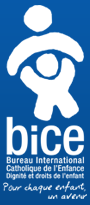BICE : Bureau International Catholique de l'Enfance